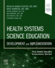 Image for Health systems science education: development and implementation