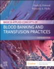 Image for Basic &amp; Applied Concepts of Blood Banking and Transfusion Practices