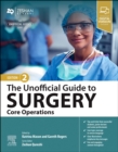Image for The unofficial guide to surgery  : core operations