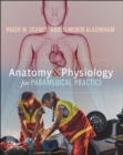 Image for Anatomy and Physiology for Paramedical Practice