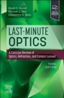 Image for Last-Minute Optics : A Concise Review of Optics, Refraction, and Contact Lenses