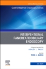 Image for Interventional Pancreaticobiliary Endoscopy, An Issue of Gastrointestinal Endoscopy Clinics