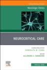 Image for Neurocritical Care, An Issue of Neurologic Clinics : Volume 43-1