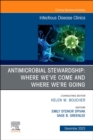 Image for Antimicrobial Stewardship: Where We&#39;ve Come and Where We&#39;re Going, An Issue of Infectious Disease Clinics of North America