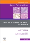 Image for New Frontiers in Thoracic Pathology, An Issue of Surgical Pathology Clinics : Volume 17-2