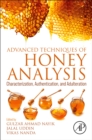 Image for Advanced techniques of honey analysis  : characterization, authentication, and adulteration