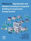 Image for Advances in Digitalization and Machine Learning for Integrated Building-Transportation Energy Systems