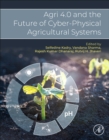 Image for Agri 4.0 and the future of cyber-physical agricultural systems