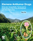 Image for Elemene antitumor drugs  : molecular compatibility theory and its applications in new drug development and clinical practice