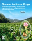 Image for Elemene Antitumor Drugs: Molecular Compatibility Theory and Its Applications in New Drug Development and Clinical Practice