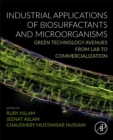 Image for Industrial applications of biosurfactants and microorganisms  : green technology avenues from lab to commercialization
