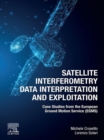 Image for Satellite Interferometry Data Interpretation and Exploitation: Case Studies from the European Ground Motion Service (EGMS)