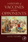 Image for A History of Vaccines and Their Opponents