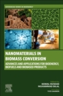 Image for Nanomaterials in biomass conversion  : advances and applications for bioenergy, biofuels and biobased products