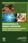 Image for Nanomaterials in Biomass Conversion: Advances and Applications for Bioenergy, Biofuels and Biobased Products