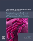 Image for Emerging innovative trends in the application of biological processes for industrial wastewater treatment