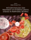 Image for Pathophysiology and treatment of atherosclerotic disease in peripheral arteries