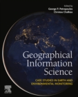 Image for Geographical Information Science: Case Studies in Earth and Environmental Monitoring