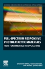 Image for Full-spectrum responsive photocatalytic materials  : from fundamentals to applications