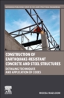 Image for Construction of earthquake-resistant concrete and steel structures  : detailing techniques and application of codes