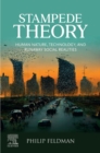 Image for Stampede Theory: Human Nature, Technology, and Runaway Social Realities