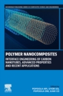 Image for Polymer Nanocomposites : Interface Engineering of Carbon Nanotubes, Advanced Properties and Recent Applications