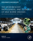 Image for The microbiology, pathogenesis and zoonosis of milk borne diseases  : milk hygiene in veterinary and public health