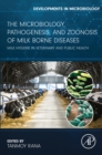 Image for The Microbiology, Pathogenesis and Zoonosis of Milk Borne Diseases: Milk Hygiene in Veterinary and Public Health