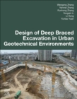 Image for Design of Deep Braced Excavation in Urban Geotechnical Environments