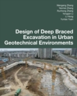 Image for Design of deep braced excavation in urban geotechnical environments