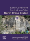 Image for Early Continent Evolution of the North China Craton