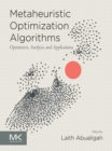 Image for Metaheuristic Optimization Algorithms: Optimizers, Analysis, and Applications