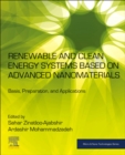Image for Renewable and Clean Energy Systems Based on Advanced Nanomaterials : Basis, Preparation, and Applications