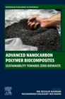 Image for Advanced Nanocarbon Polymer Biocomposites : Sustainability Towards Zero Biowaste