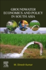 Image for Groundwater Economics and Policy in South Asia