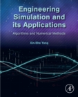 Image for Engineering simulation and its applications: algorithms and numerical methods