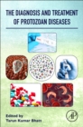 Image for The diagnosis and treatment of protozoan diseases
