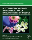 Image for Myconanotechnology and application of nanoparticles in biology  : fundamental concepts, mechanism and industrial applications