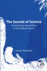 Image for The Sounds of Science: Orchestrating Stewardship in the Seafood Industry