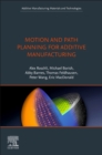 Image for Motion and path planning for additive manufacturing