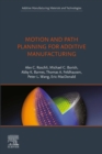 Image for Motion and Path Planning for Additive Manufacturing