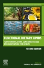 Image for Functional dietary lipids: food formulation, consumer issues and innovation for health