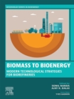 Image for Biomass to Bioenergy: Modern Technological Strategies for Biorefineries