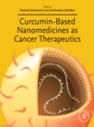 Image for Curcumin-Based Nanomedicines as Cancer Therapeutics