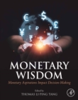 Image for Monetary wisdom: monetary aspirations impact decision making