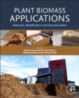 Image for Plant biomass applications  : materials, modification and characterization