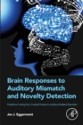 Image for Brain Responses to Auditory Mismatch and Novelty Detection: Predictive Coding from Cocktail Parties to Auditory-Related Disorders