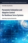 Image for Parameter Estimation and Adaptive Control for Nonlinear Servo Systems