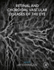Image for Retinal and choroidal vascular diseases of the eye