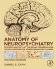 Image for Anatomy of Neuropsychiatry: The New Anatomy of the Basal Forebrain and Its Implications for Neuropsychiatric Illness
